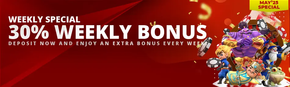 30% WEEKLY BONUS